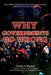 Why Governments Go Wrong: Essays about Pathological and Corrupt Governments and How They Got That Way by Charles F. Bingman