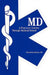 MD: A Four-Year Journey Through Medical School by MD Shani Stein-Ratzker