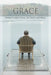 Grace: Richard Cookston Grace, Life, Family, and History by Doris J. Grace