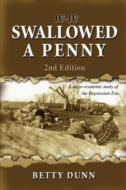 Ju-Ju Swallowed a Penny: 2nd Edition by Betty Dunn