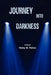 Journey Into Darkness by Haley M. Pelico