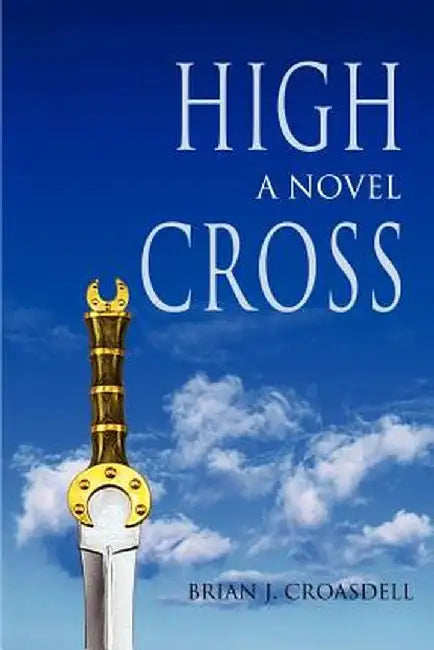 High Cross by Brian J. Croasdell
