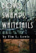 Bows, Swamps, Whitetails by Tim L. Lewis