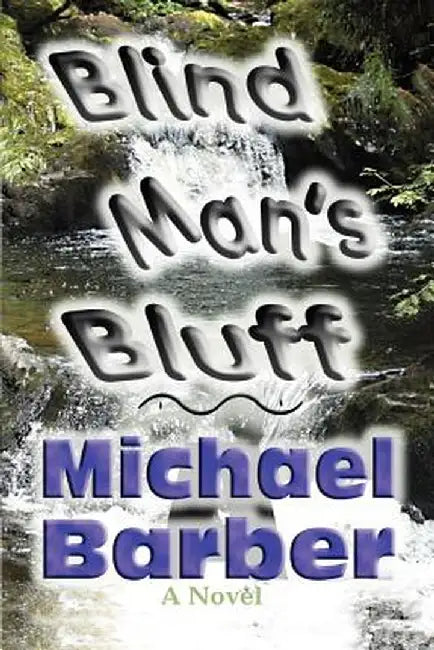 Blind Man's Bluff by Michael A. Barber