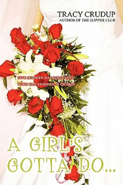 A Girl's Gotta Do... by Tracy Crudup