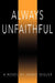 Always Unfaithful by Hanes Segler