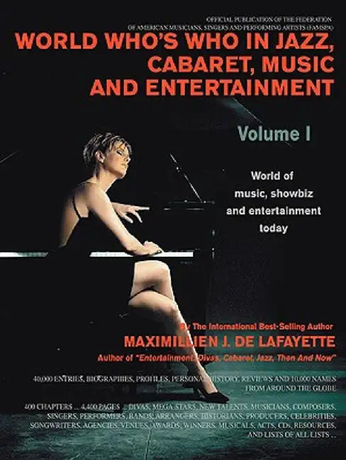 World Who's Who in Jazz, Cabaret, Music, and Entertainment: World of Music, Showbiz and Entertainment Today by Maximillien J. De Lafayette