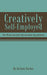 Creatively Self-Employed by Kristen Fischer