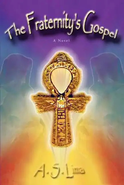 The Fraternity's Gospel by A. S. Lima