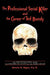 The Professional Serial Killer and the Career of Ted Bundy: An Investigation Into the Macabre Id-Entity of the Serial Killer by Bonnie M. Rippo