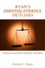 Ryan's Essential Evidence Outlines: Practitioner and Student Handbook, 2nd Edition by Daniel P. Ryan