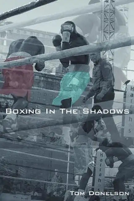Boxing in the Shadows by Thomas Donelson