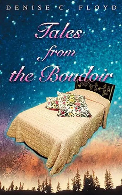 Tales from the Boudoir by Denise C. Floyd