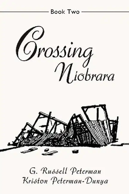 Crossing Niobrara: Book Two by G. Russell Peterman