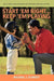 Start 'em Right . Keep 'em Playing: Skills, Drills, and Strategies for Coaching Young Ball Players by Michael J. Schmidt