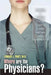 Where Are the Physicians?: Preventing a Physician Shortage and Curtailed Healthcare Services by Lindsay L. Pratt