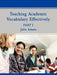 Teaching Academic Vocabulary Effectively: Part 1 by Julie Adams
