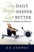 Row Daily, Breathe Deeper, Live Better: A Guide to Moderate Exercise by Ordway, D. P.