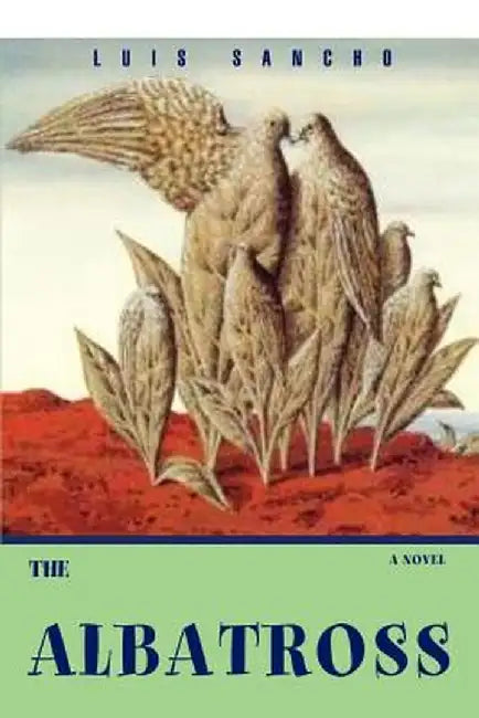 The Albatross by Sancho, Luis