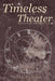Timeless Theater: Monologue and Play Book by Sean Engard