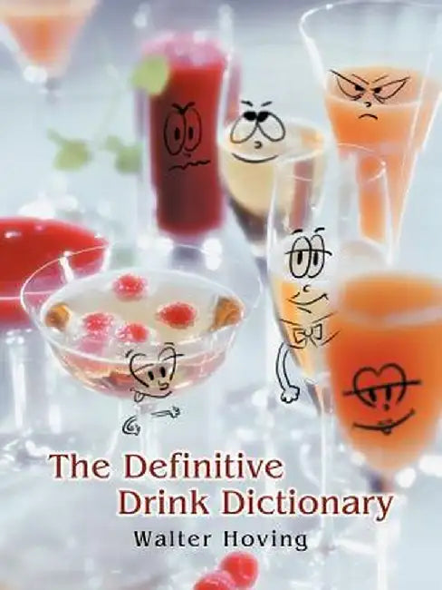 The Definitive Drink Dictionary by Walter Hoving