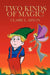 Two Kinds of Magic! by Claire Louise Dixon