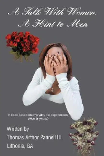 A Talk with Women, a Hint to Men by Thomas Arthor, III Pannell
