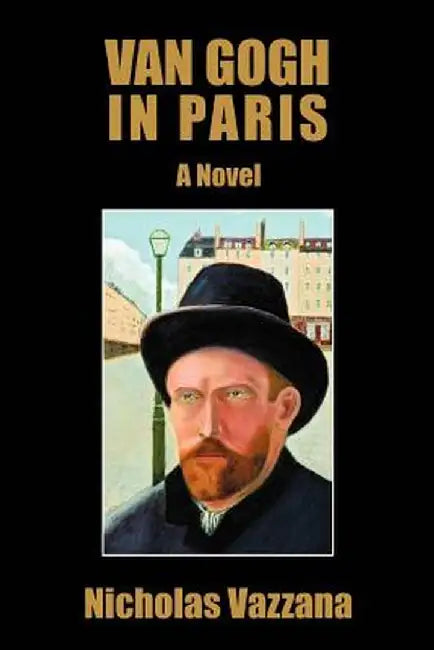 Van Gogh in Paris by Nicholas S. Vazzana
