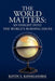 The World Matters: An Insight Into the World's Burning Issues by Kavin Kanagasabai