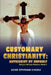 Customary Christianity: Antichrist by Default: Religion Without Reason - Book 3 by Uche Ephraim Chuku