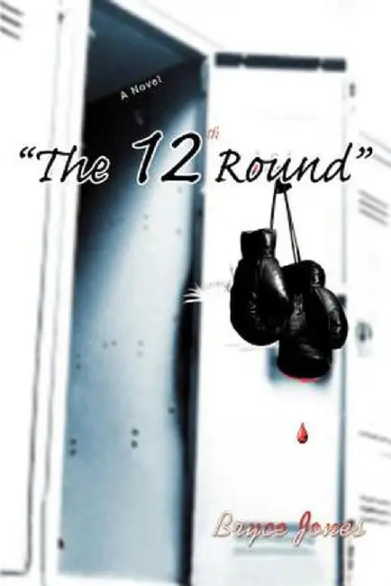 The 12th Round by Bryce Jones