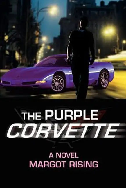 The Purple Corvette by Margot Rising