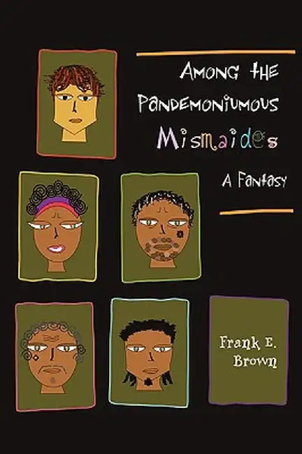 Among the Pandemoniumous Mismaides: A Fantasy by Frank Brown