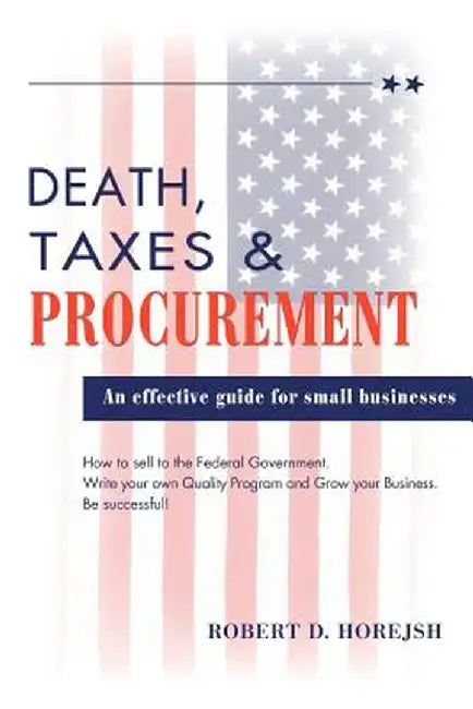 Death, Taxes & Procurement by Robert D. Horejsh