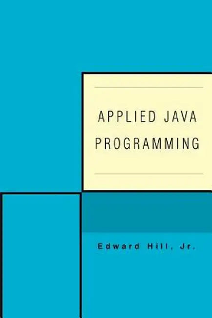 Applied Java Programming by Edward, Jr. Hill