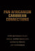 Pan-Africanism Caribbean Connections by Abdul K. Bangura