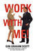 Work with Me!: Resolving Everyday Conflict in Your Organization by Gini Graham Scott