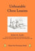 Unbeatable Chess Lessons by Robert M. Snyder
