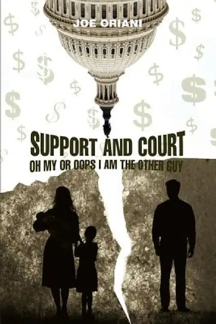 Support and Court Oh My or OOPS I Am the Other Guy by Joe Oriani