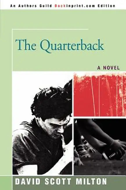 The Quarterback by David Scott Milton