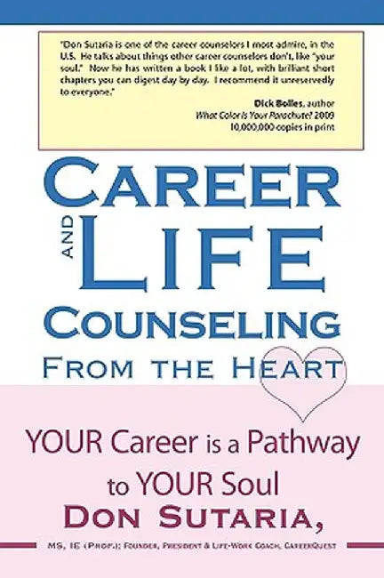 Career and Life Counseling from the Heart: Your Career Is a Pathway to Your Soul by Don Sutaria