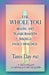 The Whole You: Healing and Transformation Through Energy Awareness by Tanis Day