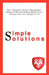 Simple Solutions: How Enterprise Project Managementsupported Harvard Pilgrim Health Care's Journey from Near Collapse to #1 by Lisa A. Ditullio
