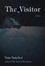 The Visitor by Tony Sanchez