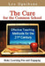 The Cure for the Common School: Effective Teaching Methods for the 21st Century by Lee Ognibene