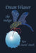 Dream Weaver: The Indigo by Ron "Kwiet Storm" Smith