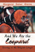 And We Ate the Leopard: Serving in the Belgian Congo by Margaret Baker Wente