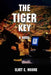 The Tiger Key by Elvet E. Moore