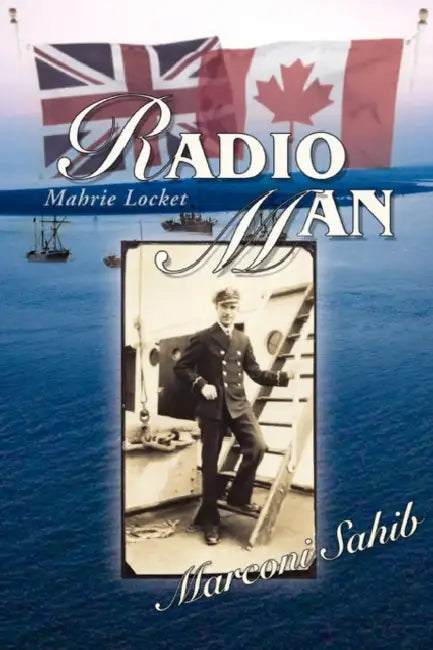 Radio Man: Marconi Sahib by Mahrie Locket