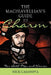 The Machiavellian's Guide to Charm: For Both Men and Women by Nick Casanova